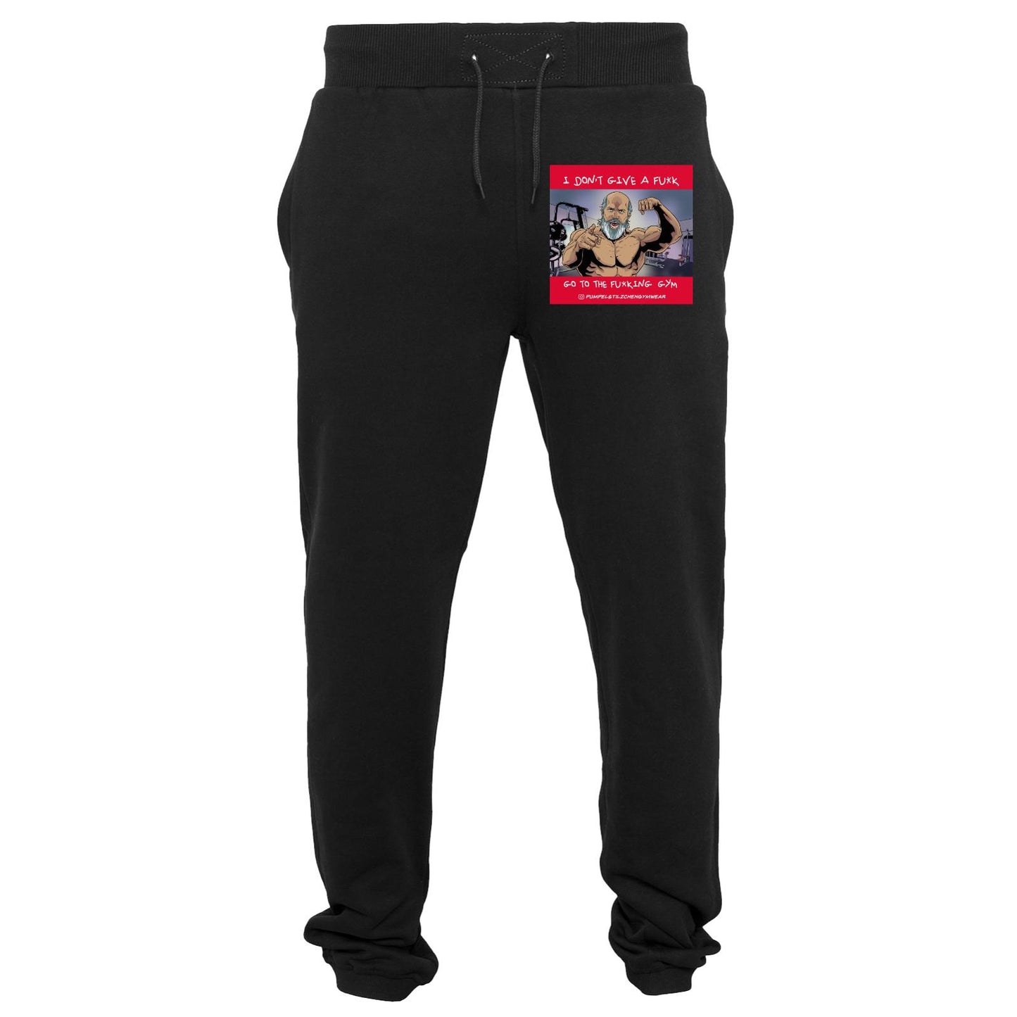 Heavy Sweatpants - Go to the f*cking Gym!