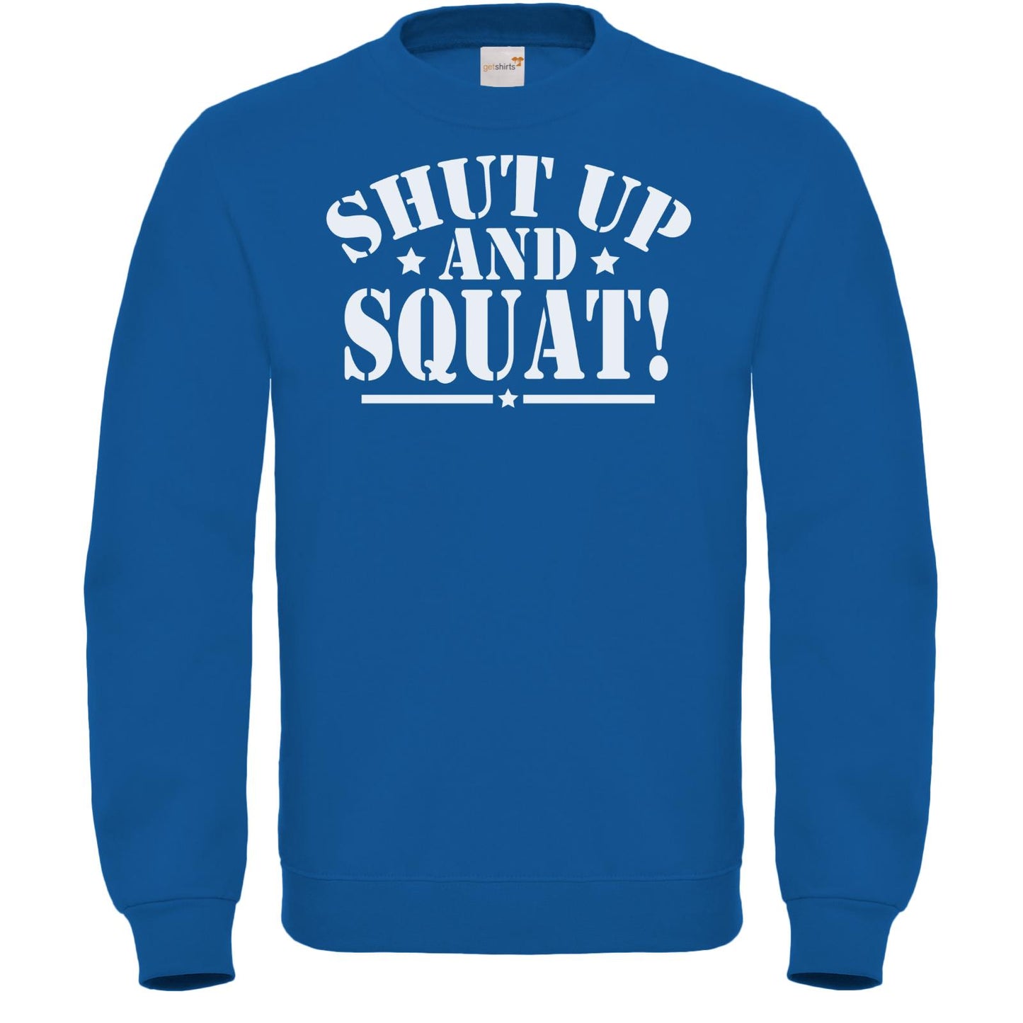 Fair Wear Sweatshirt - Shut up and squat!