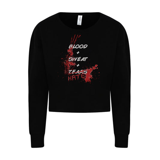 Ladies Cropped Sweat - Blood, Sweat & Hate